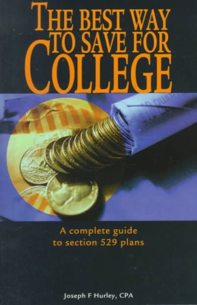 The Best Way to Save for College - A Complete Guide to Section 529 Plans cover