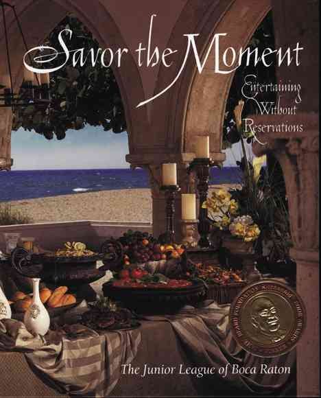 Savor the Moment : Entertaining Without Reservations cover