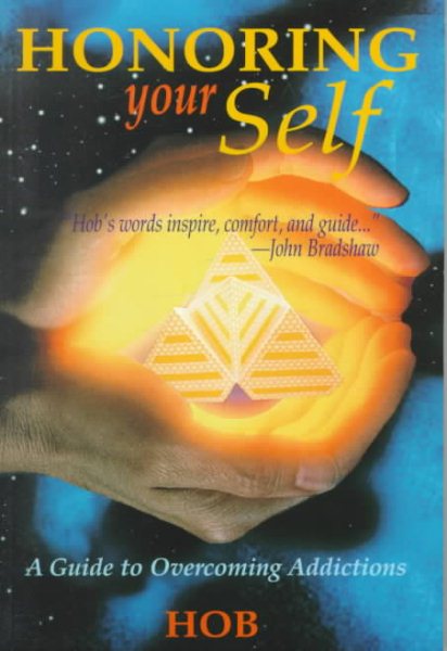 Honoring Your Self: A Guide to Overcoming Addictions cover