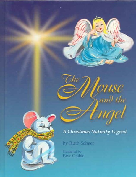 The Mouse and the Angel: A Christmas Nativity Legend cover