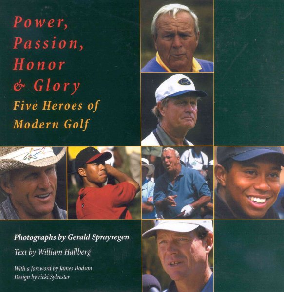 Power, Passion, Honor  Glory: Five Heros of Modern Golf cover