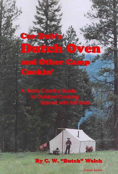 Cee Dub's Dutch Oven and Other Camp Cookin' cover