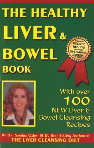 Healthy Liver & Bowel Book: Detoxification Strategies for Your Liver & Bowel cover