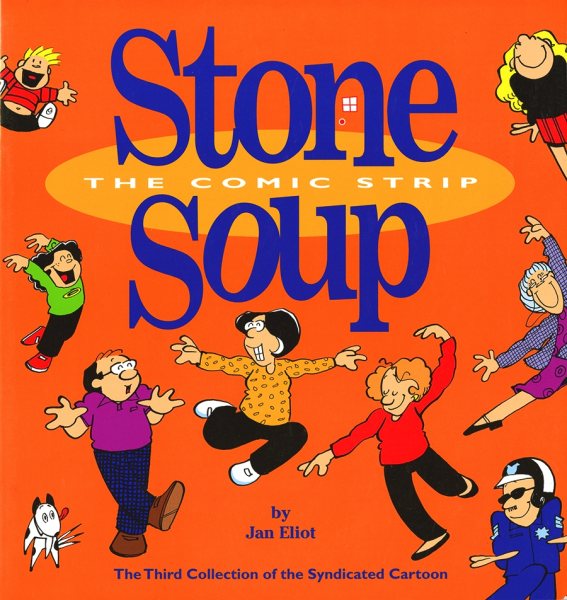 #3 Stone Soup The Comic Strip: The Third Collection of the Syndicated Cartoon Strip (Syndicated Cartoon Stone Soup) cover