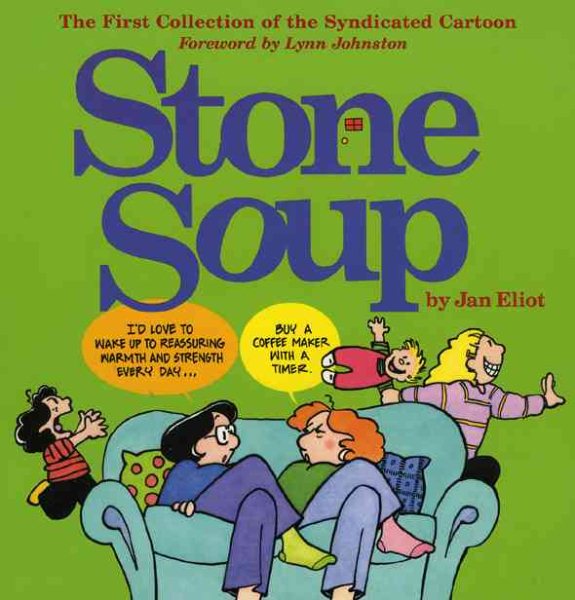 Stone Soup: The First Collection of the Syndicated Cartoon cover