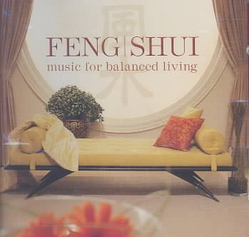 Feng Shui: Music for Balanced Living