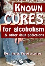 Known Cures for Alcoholism & Other Drug Addictions (versatile/recovery/4th Step/10th Step journal) with humorous AA & NA message that there is no cure (book with blank pages)