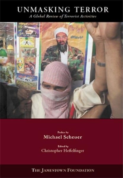 Unmasking Terror: A Global Review of Terrorist Activities, Vol. 2 (September 11, 2004- September 11, 2005)