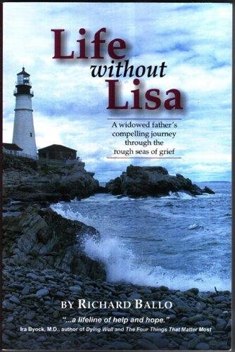 Life Without Lisa: A Widowed Father's Compelling Journey Through the Rough Seas of Life cover