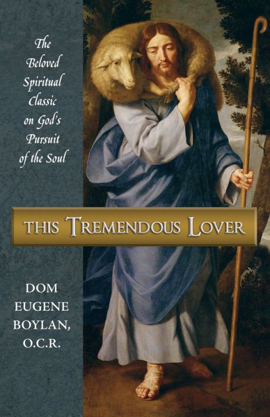 This Tremendous Lover: The Beloved Spiritual Classic on God's Pursuit of the Soul cover
