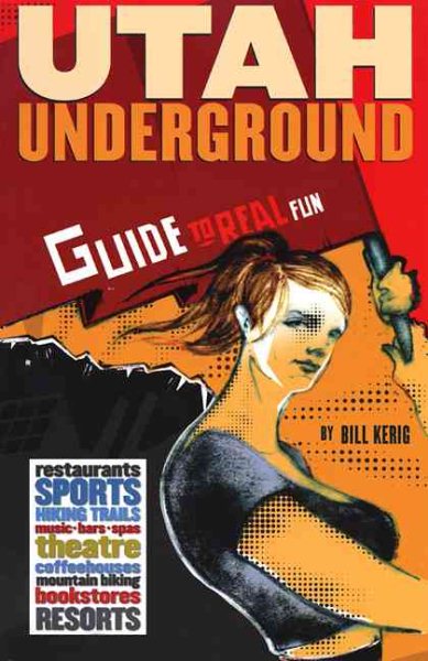 Utah Underground: Guide to Real Fun cover