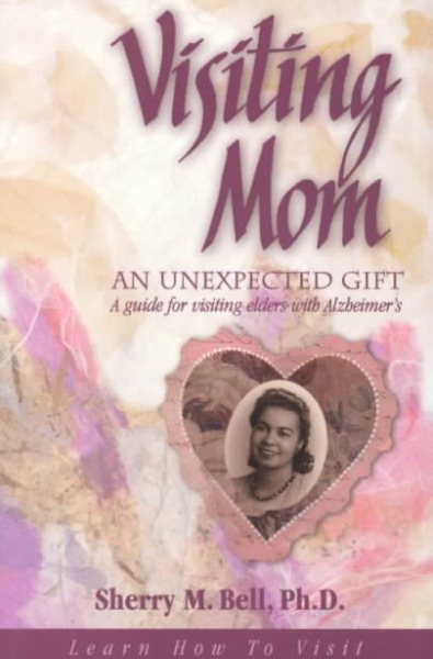 Visiting Mom : An Unexpected Gift cover