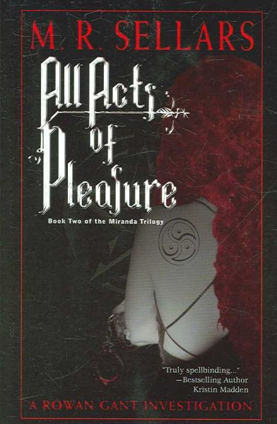 All Acts of Pleasure: Book Two of the Miranda Trilogy (Rowan Gant Investigations) cover