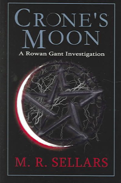 Crone's Moon: A Rowan Gant Investigation (Rowan Gant Investigations) cover