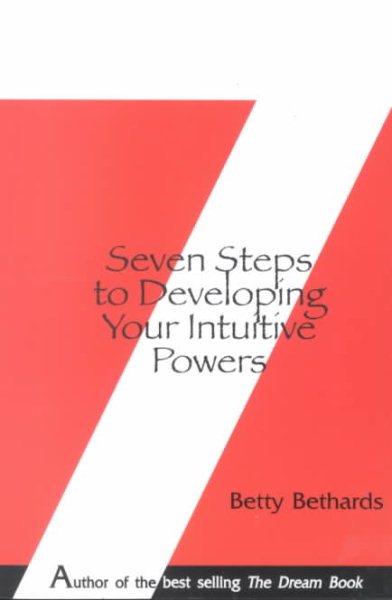 Seven Steps to Developing Your Intuitive Powers: An Interactive Workbook cover