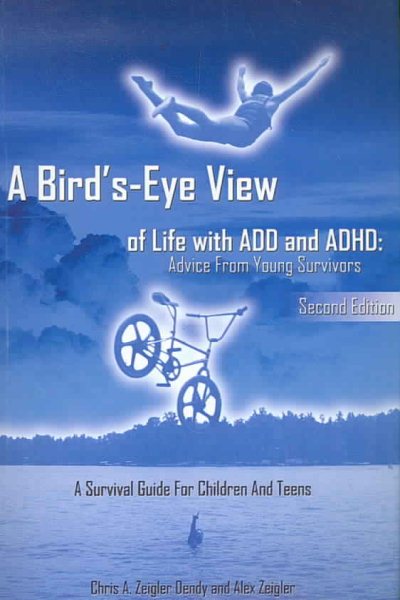A Bird's-Eye View of Life with ADD and ADHD: Advice from young survivors cover