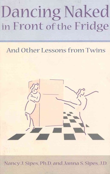 Dancing Naked in Front of the Fridge: And Other Lessons From Twins cover