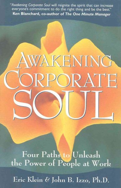 Awakening Corporate Soul: Four Paths to Unleash the Power of People at Work cover