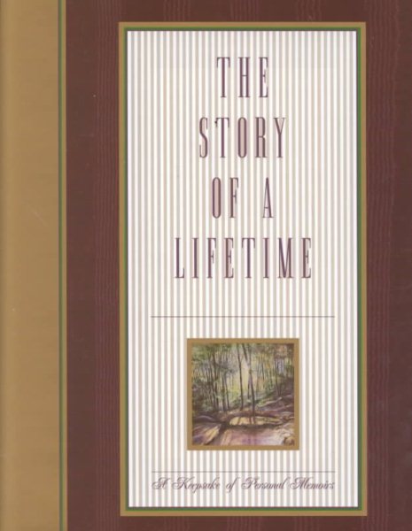 The Story of a Lifetime: A Keepsake of Personal Memoirs cover
