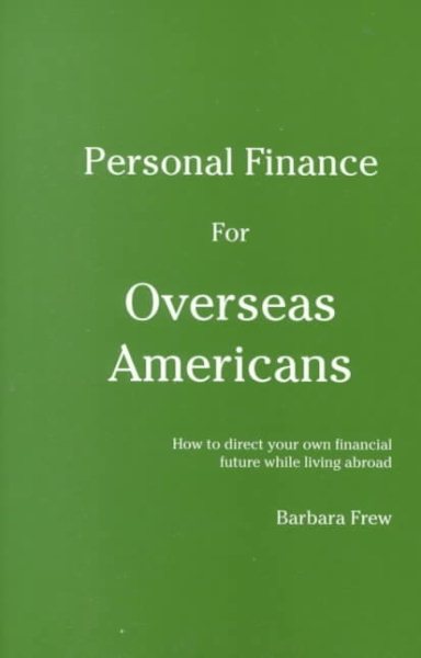 Personal Finance for Overseas Americans: How to direct your own financial future while living abroad cover