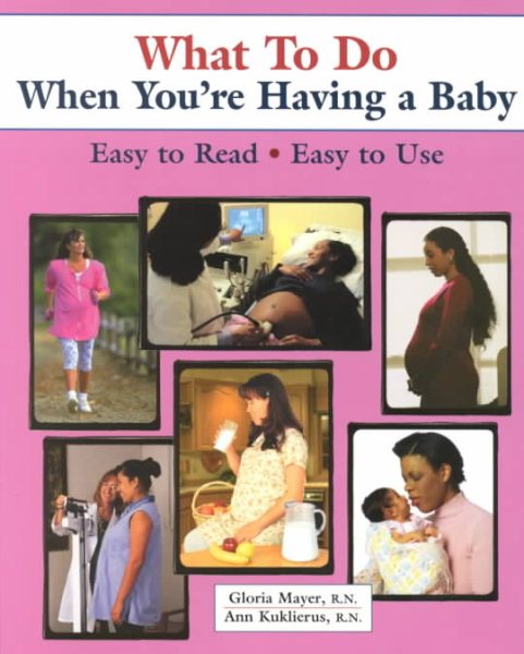 What to Do When You're Having a Baby (What to Do for Health) cover
