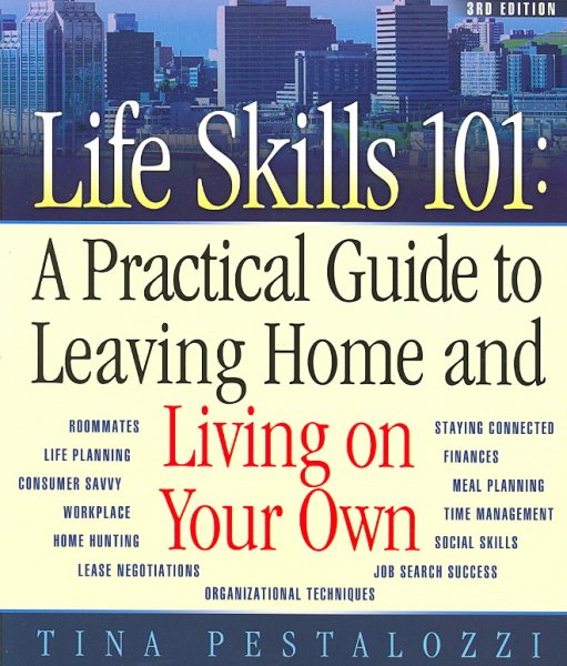 Life Skills 101: A Practical Guide to Leaving Home and Living on Your Own cover