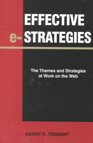 Effective e-Strategies : The Themes and Strategies at Work on the Web cover