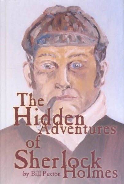 The Hidden Adventures of Sherlock Holmes: A Novel and Three Short Stories cover