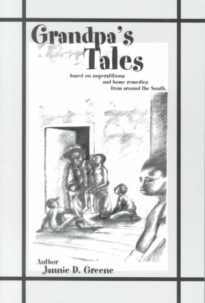 Grandpa's Tales based on superstitions and old home remedies from around the South cover