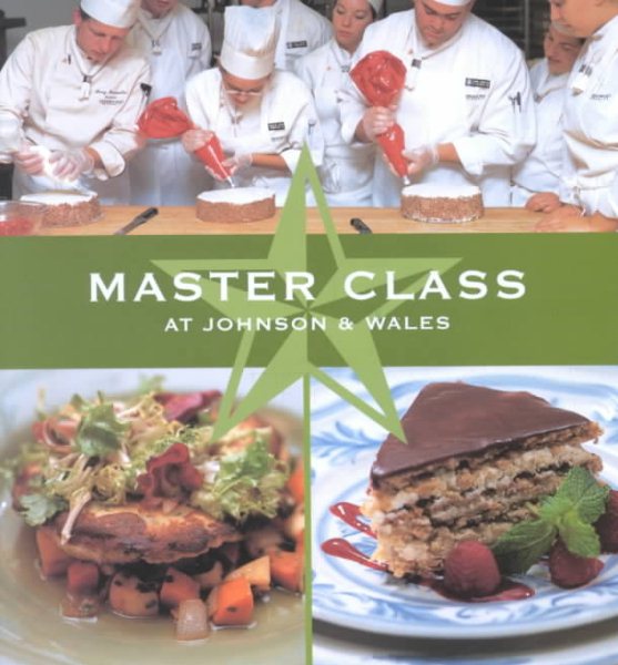 Master Class at Johnson & Wales: Recipes from the Public Television Series (PBS Cooking) (PBS Cooking) cover