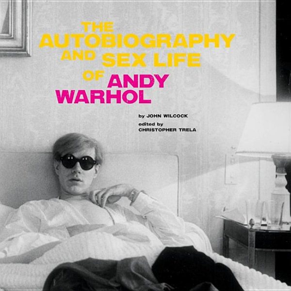 The Autobiography and Sex Life of Andy Warhol cover