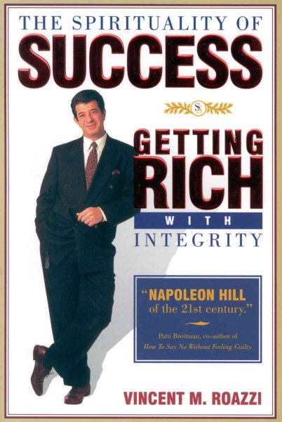The Spirituality of Success: Getting Rich With Integrity cover
