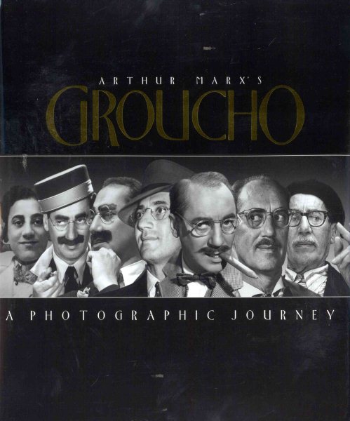 Arthur Marx's Groucho: A Photographic Journey cover