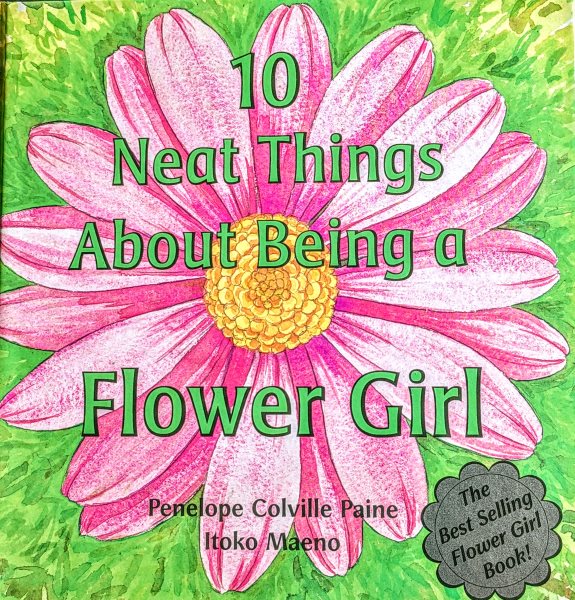 10 Neat Things about Being a Flower Girl cover