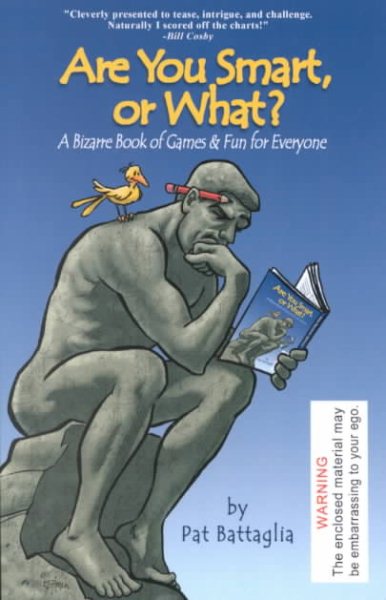 Are You Smart, or What?: A Bizarre Book of Games & Fun for Everyone cover