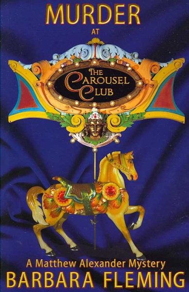 Murder At The Carousel Club ( A Matthew Alexander Mystery) cover