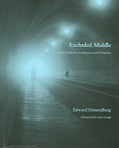 Excluded Middle: Toward a Reflective Architecture and Urbanism