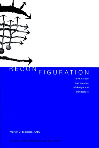 Reconfiguration: In the Study and Practice of Design and Architecture cover
