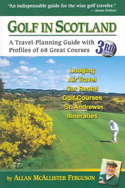Golf in Scotland: A Travel-Planning Guide with Profiles of 68 Great Courses cover