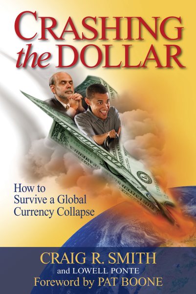 Crashing the Dollar: How to Survive a Global Currency Collapse cover