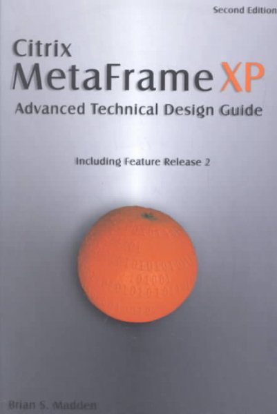 Citrix MetaFrame XP: Advanced Technical Design Guide (Advanced Technical Design Guide series) cover
