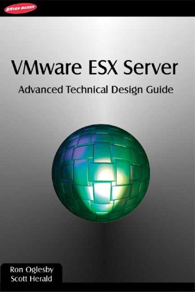 VMware ESX Server: Advanced Technical Design Guide (Advanced Technical Design Guide series) cover