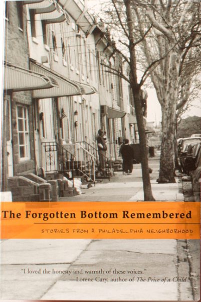The Forgotten Bottom Remembered: Stories from a Philadelphia Neighborhood cover