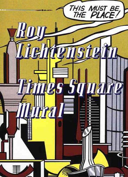 Roy Lichtenstein: Times Square Mural cover