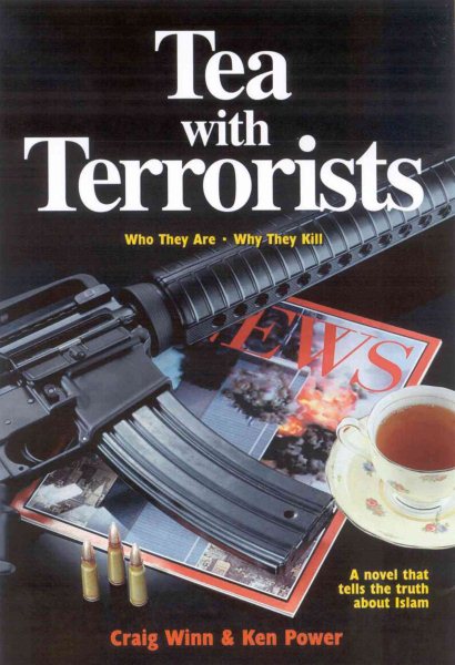 Tea with Terrorists: Who They Are * Why They Kill cover