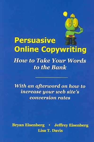 Persuasive Online Copywriting: How to Take Your Words to the Bank cover
