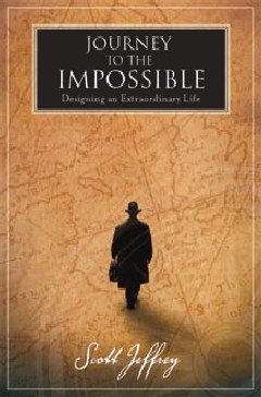 Journey to the Impossible: Designing an Extraordinary Life
