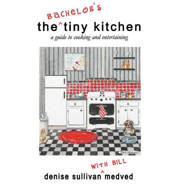 The Bachelor's Tiny Kitchen: A Guide to Cooking and Entertaining (Tiny Kitchen series) cover