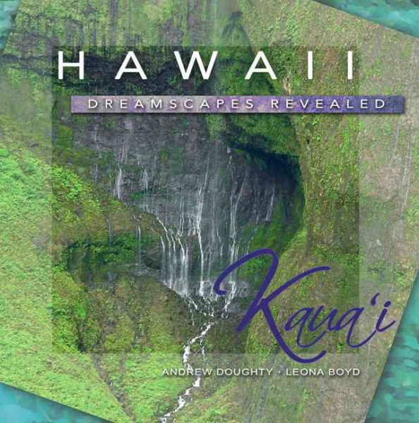 Hawaii Dreamscapes Revealed - Kaua'i cover