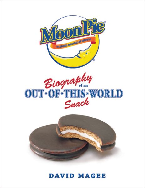 MoonPie: Biography of an Out-of-This-World Snack cover